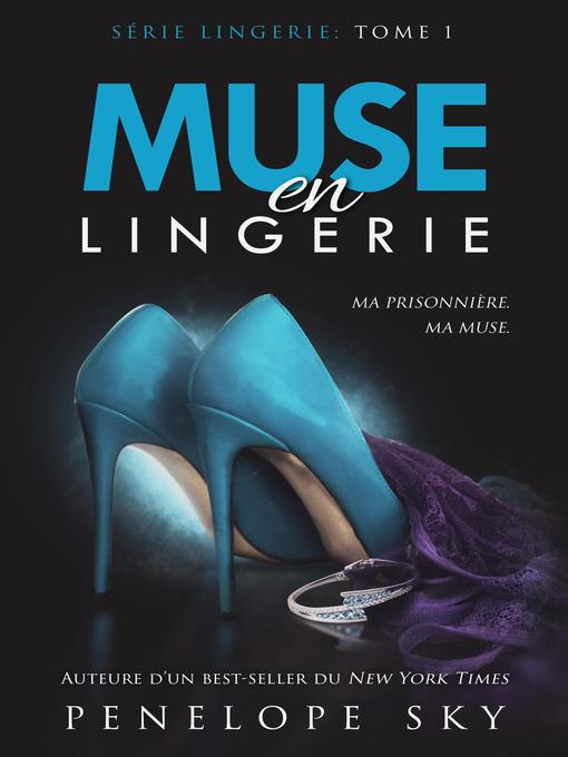 Title details for Muse en lingerie by Penelope Sky - Available